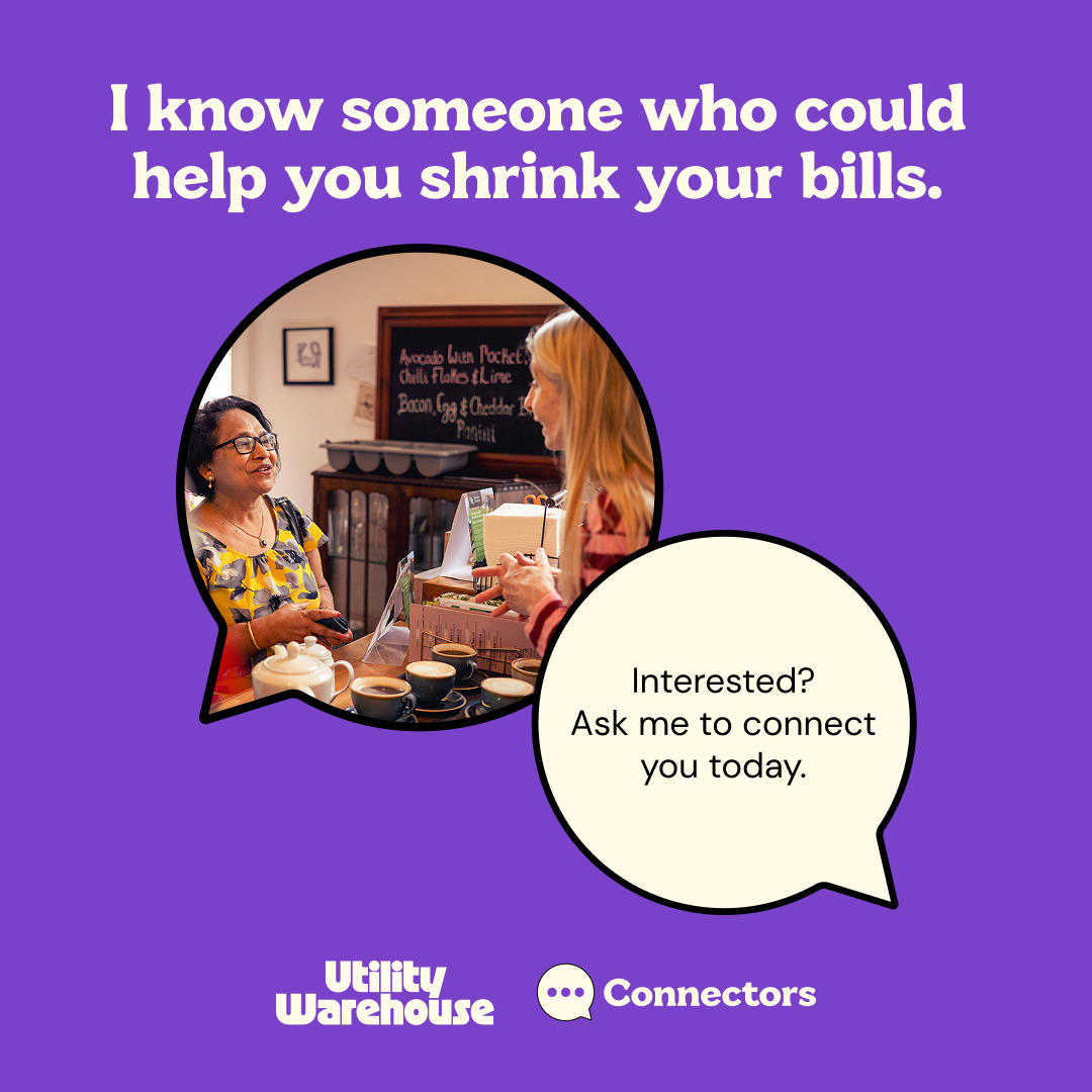 I know someone who can shrink your bills.  Interested? Ask us to connect you today. Untility Warehouse Advert Image.